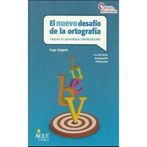 EL NUEVO DESAFIO DE LA ORTOGRAFIA - HUGO SALGADO - AIQUE