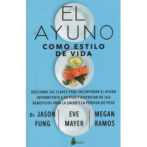 LIBRO EL AYUNO COMO ESTILO DE VIDA - FUNG / MAYER / RAMOS