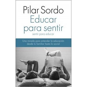 EDUCAR PARA SENTIR, SENTIR PARA EDUCAR