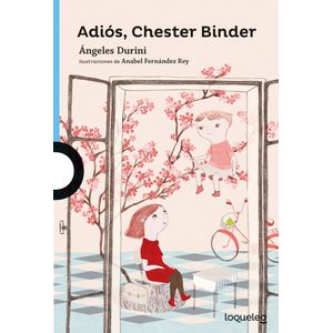 ADIOS, CHESTER BINDER - LOQUELEO AZUL - ANGELES DURINI