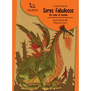 SERES FABULOSOS DE TODO EL MUNDO (2DA.ED.) - AZULEJOS NARANJ