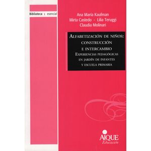ALFABETIZACION DE NIÑOS: CONSTRUCCION E INTERCAMBIO - KAUFMA