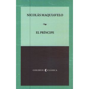 EL PRINCIPE - MAQUIAVELO COLIHUE CLASICA