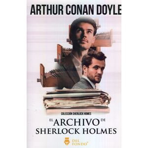 EL ARCHIVO DE SHERLOCK HOLMES