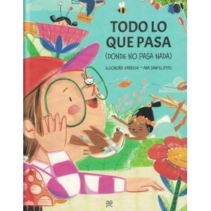 TODO LO QUE PASA (DONDE NO PASA NADA) - GARRIGA - SANFELIPPO