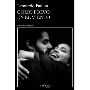 COMO POLVO EN EL VIENTO - LEONARDO PADURA