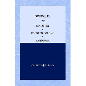 EDIPO REY - EDIPO EN COLONO - ANTIGONA - SOFOCLES