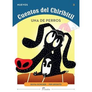 UNA DE PERROS - CUENTOS DEL CHIRIBITIL
