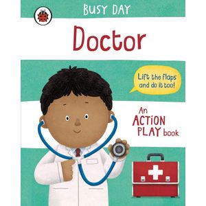 DOCTOR - BUSY DAY - AN ACTION PLAY BOOK -  DAN GREN