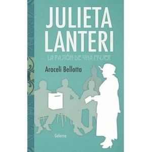 JULIETA LANTERI - LA PASION DE UNA MUJER