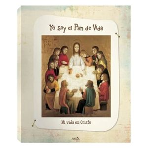 YO SOY EL PAN DE VIDA (4º Y 5º GRADO) - 1º EDICION