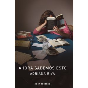 AHORA SABEMOS ESTO - ADRIANA RIVA
