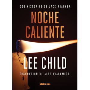 NOCHE CALIENTE - LEE CHILD