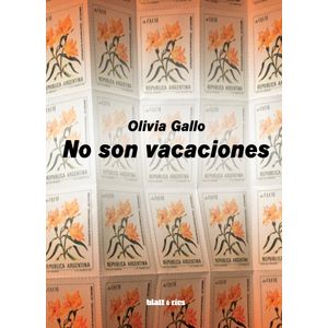NO SON VACACIONES - OLIVIA GALLO