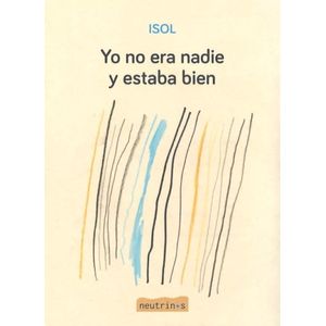 YO NO ERA NADIE Y ESTABA BIEN - ISOL