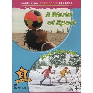 A WORLD OF SPORT / SNOW RESCUE - MACMILLAN CHILDRENS READRS