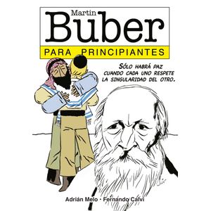 MARTIN BUBER PARA PRINCIPIANTES - ADRIAN MELO - FERNANDO CAL