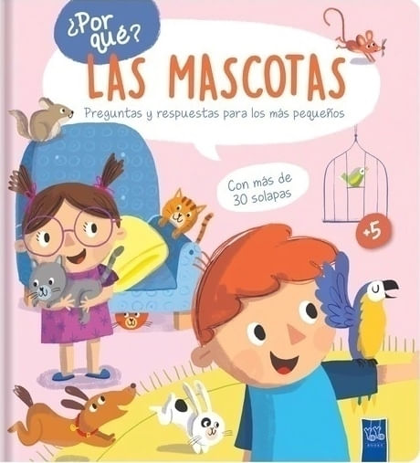 MASCOTAS - POR QUE? - PREGUNTAS Y RESPUESTAS PARA LOS MAS PEQUEÑOS