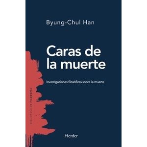 CARAS DE LA MUERTE - BYUNG-CHUL HAN