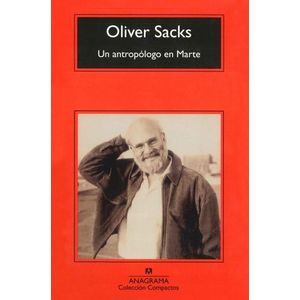 UN ANTROPOLOGO EN MARTE - OLIVER SACKS