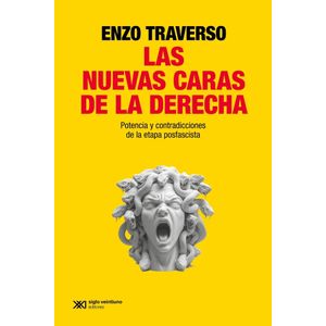 LAS NUEVAS CARAS DE LA DERECHA - ENZO TRAVERSO