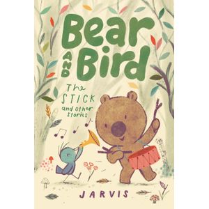 BEAR AND BIRD - THE STICK AND OTHER STORIES