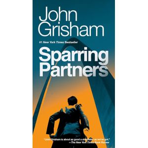 SPARRING PARTNERS - JOHN GRISHAM
