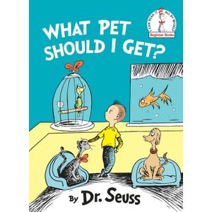 WHAT PET SHOULD I GET? - DR. SEUSS