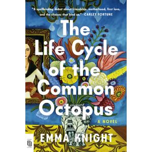 THE LIFE OF THE COMMON OCTOPUS - EMMA KNIGHT