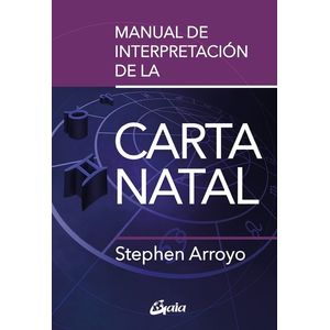 MANUAL DE INTERPRETACION DE LA CARTA NATAL - STEPHEN ARROYO