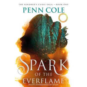 SPARK OF THE EVERFLAME - THE KINDRED'S CURSE 1 - PENN COLE