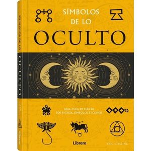 SIMBOLOS DE LO OCULTO - ERIC CHALINE
