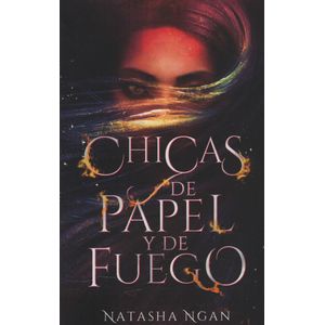 CHICAS DE PAPEL Y DE FUEGO