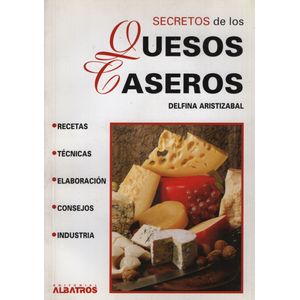 SECRETOS DE LOS QUESOS CASEROS - RECETAS TECNICAS ELABORACIO
