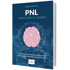 PNL - MAPAS PARA EL CAMBIO - GABRIEL PLACHTA