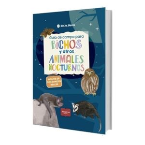 GUIA DE CAMPO BICHOS Y ANIMALES NOCTURNOS
