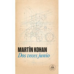 DOS VECES JUNIO - MARTIN KOHAN