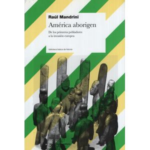 AMERICA ABORIGEN: DE LOS PRIMEROS POBLADORES A LA INVASION E