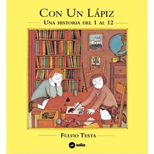 CON UN LAPIZ - UNA HISTORIA DEL 1 AL 12 - FULVIO TESTA