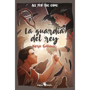 LA GUARDIA DEL REY - ALL FOR THE GAME 3 - NORA SAKAVIC