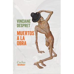 MUERTOS A LA OBRA - VINCIANE DESPRET