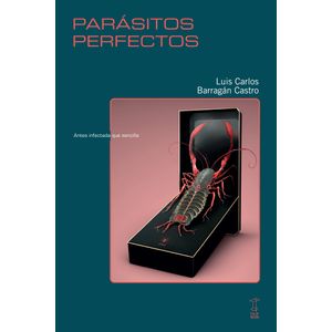 PARASITOS PERFECTOS - LUIS CARLOS BARRAGAN CASTRO