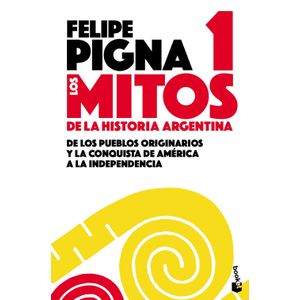 MITOS DE LA HISTORIA ARGENTINA 1