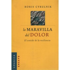 LA MARAVILLA DEL DOLOR: EL SENTIDO DE LA RESILIENCIA