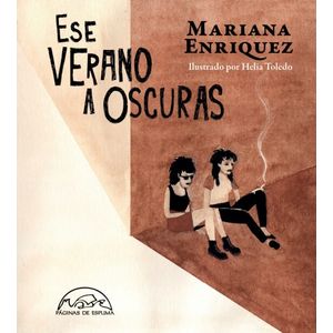 ESE VERANO A OSCURAS - MARIANA ENRIQUEZ