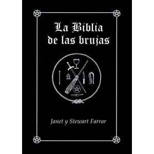LA BIBLIA DE LAS BRUJAS - JANET Y STEWART FARRAR