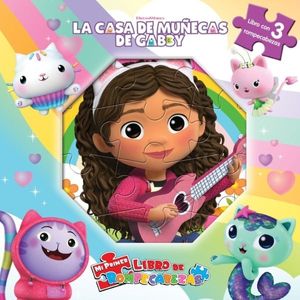 LA CASA DE MUÑECAS DE GABBY - MI PRIMER LIBRO DE ROMPECABEZA