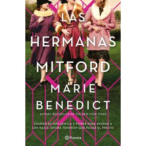 LAS HERMANAS MITFORD - MARIE BENEDICT