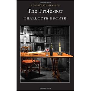 THE PROFESSOR - WORDSWORTH CLASSICS