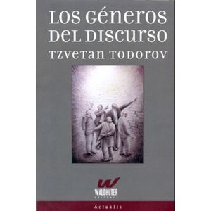 LOS GENEROS DEL DISCURSO - TODROV TZVETAN